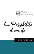Cover-Bild zum Titel 'La Possibilité d'une île (fiche de lecture et analyse complète de l'oeuvre)' von 'Michel Houellebecq'