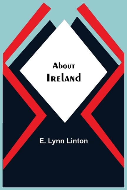 About Ireland - E. Lynn Linton