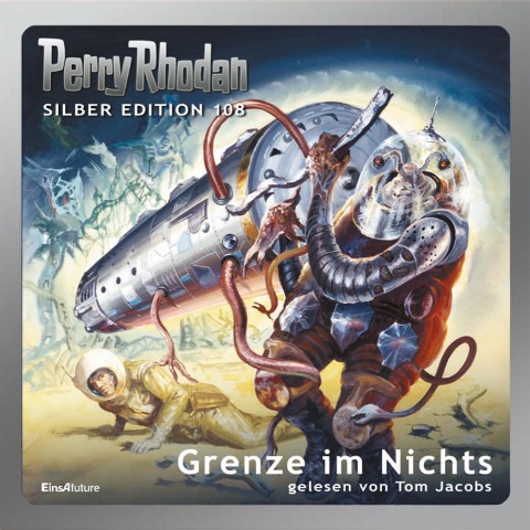 Perry Rhodan Silber Edition 108: Grenze im Nichts - H. G. Ewers, Hans Kneifel, Marianne Sydow, Ernst Vlcek, William Voltz