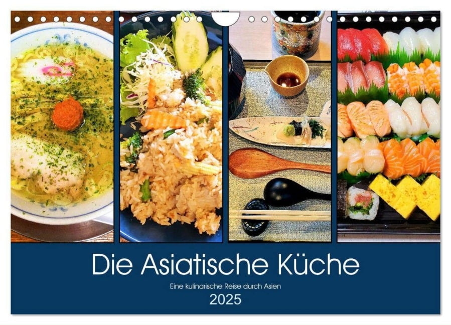 Die Asiatische Küche - Eine kulinarische Reise durch Asien (Wandkalender 2025 DIN A4 quer), CALVENDO Monatskalender - Martin Gillner