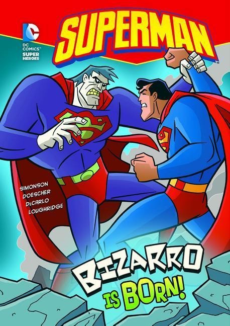 Bizarro Is Born! - Louise Simonson