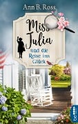 Cover-Bild zum Titel 'Miss Julia und die Reise ins Glück' von 'Ann B. Ross'