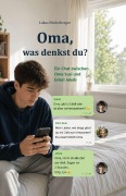 Cover-Bild zum Titel 'Oma, was denkst du?' von 'Lukas Niederberger'