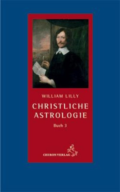 Christliche Astrologie Buch 3 - William Lilly