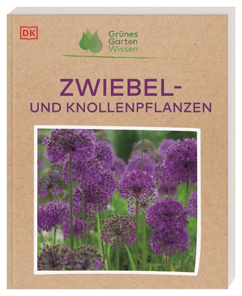 Grünes Gartenwissen. Zwiebel- und Knollenpflanzen - Stephanie Mahon