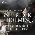 Cover-Bild zum Titel 'Umírající detektiv' von 'Arthur Conan Doyle'