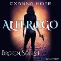 Broken Souls 1: Alter Ego - Oxanna Hope