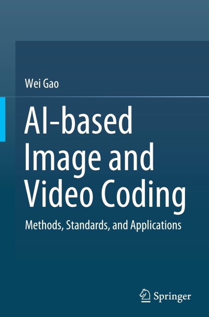 AI-based Image and Video Coding - Wei Gao
