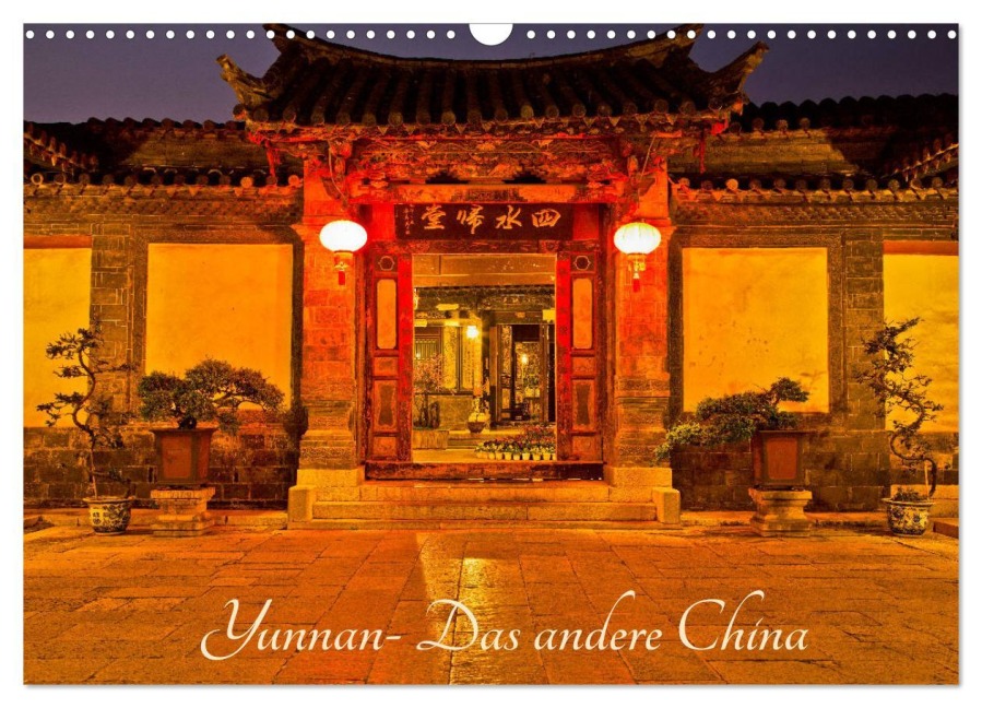 Yunnan - Das andere China (Wandkalender 2026 DIN A3 quer), CALVENDO Monatskalender - Annemarie Berlin