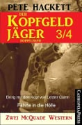 Der Kopfgeldjäger Folge 3/4 (Zwei McQuade Western) - Pete Hackett