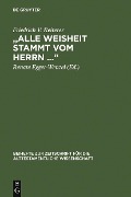Cover-Bild zum Titel '"Alle Weisheit stammt vom Herrn ..."' von 'Friedrich V. Reiterer'