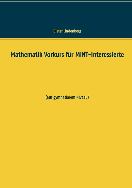 Mathematik Vorkurs für MINT-Interessierte - Dieter Lindenberg