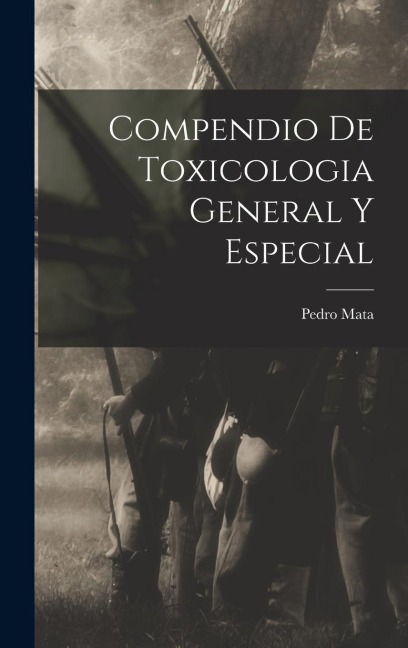 Compendio De Toxicologia General Y Especial - Pedro Mata