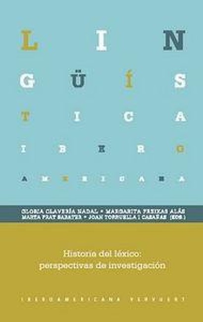 Historia del léxico : perspectivas de investigación - Gloria Clavería Nadal, Margarita Freixas Alás