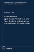 Cover-Bild zum Titel 'Schnittstelle von Open Access-Publikationen und Exportkontrolle  im Kontext des internationalen Wissenstransfers' von 'Alexandra C. S. Zeller'