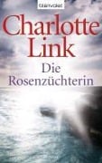 Cover-Bild zum Titel 'Die Rosenzüchterin' von 'Charlotte Link'