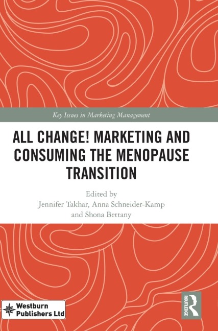 All Change! Marketing and Consuming the Menopause Transition - 