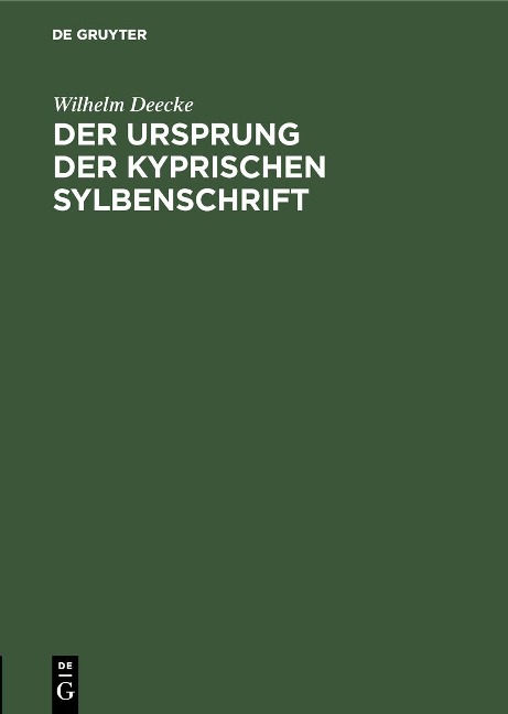 Der Ursprung der kyprischen Sylbenschrift - Wilhelm Deecke