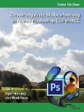Cover-Bild zum Titel 'Zerstörungsfreie Bildbearbeitung mit Adobe Photoshop CS6 und CC - Teil 4' von 'Sven Fischer'