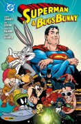 Cover-Bild zum Titel 'Superman & Bugs Bunny' von 'Mark Evanier, Joe Staton'