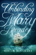 Cover-Bild zum Titel 'The Unbinding of Mary Reade' von 'Miriam McNamara'