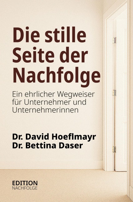 Die stille Seite der Nachfolge - David Hoeflmayr, Bettina Daser