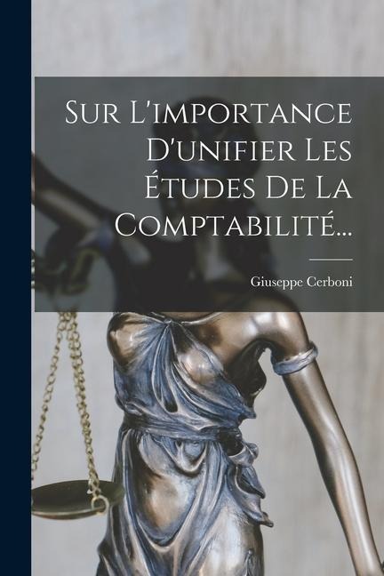 Sur L'importance D'unifier Les Études De La Comptabilité... - Giuseppe Cerboni