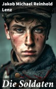 Cover-Bild zum Titel 'Die Soldaten' von 'Jakob Michael Reinhold Lenz'