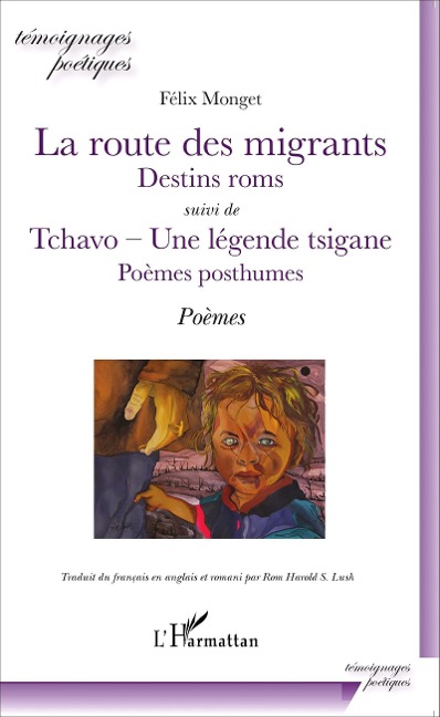 La route des migrants Destins roms - Monget