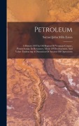 Cover-Bild zum Titel 'Petroleum: A History Of The Oil Region Of Venango County, Pennsylvania: Its Resources, Mode Of Development, And Value: Embracing' von ''