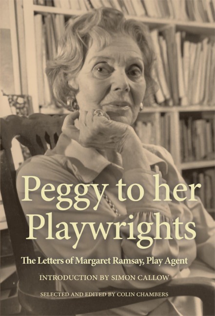 Peggy to her Playwrights - Peggy Ramsay