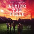 Cover-Bild zum Titel 'Losing the Field' von 'Abbi Glines'