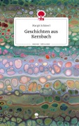Cover-Bild zum Titel 'Geschichten aus Kernbach. Life is a Story - story.one' von 'Margit Schinerl'