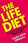 The Life Diet - Laura Jane Williams