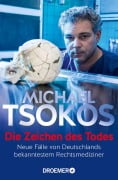 Cover-Bild zum Titel 'Die Zeichen des Todes' von 'Michael Tsokos'