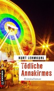 Cover-Bild zum Titel 'Tödliche Annakirmes' von 'Kurt Lehmkuhl'