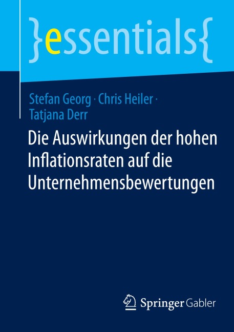 Die Auswirkungen der hohen Inflationsraten auf die Unternehmensbewertungen - Stefan Georg, Tatjana Derr, Chris Heiler