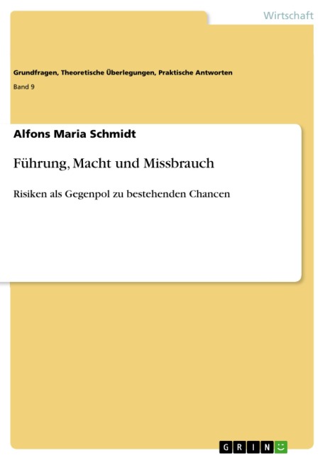 Führung, Macht und Missbrauch - Alfons Maria Schmidt