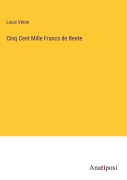 Cover-Bild zum Titel 'Cinq Cent Mille Francs de Rente' von 'Louis Véron'