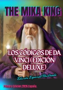 Cover-Bild zum Titel 'LEONARDO DA VINCI: LOS CÓDIGOS DEL GENIO (Edición Especial Ilustrada Deluxe) The Mika King' von 'The Mika King'