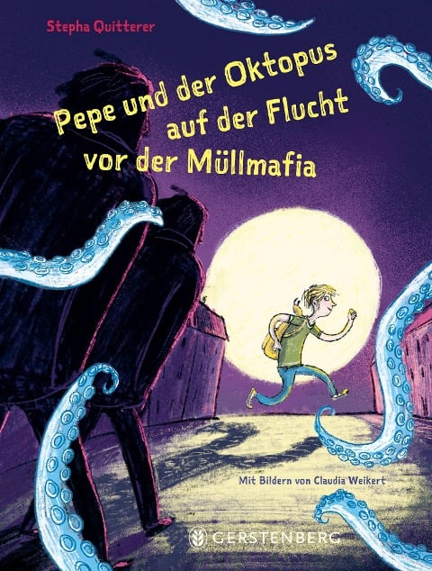 Pepe und der Oktopus auf der Flucht vor der Müllmafia - Stepha Quitterer