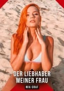 Cover-Bild zum Titel 'Der Liebhaber meiner frau' von 'Mia Graf'