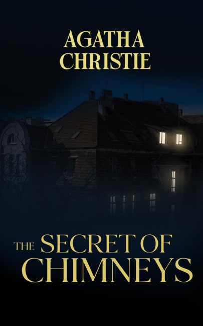 The Secret of Chimneys - Agatha Christie