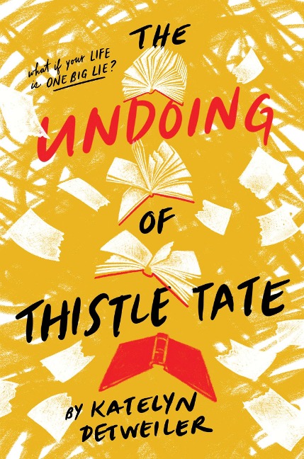 The Undoing of Thistle Tate - Katelyn Detweiler