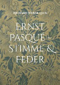 Cover-Bild zum Titel 'Ernst Pasqué - Stimme & Feder' von 'Richard Weber-Laux'