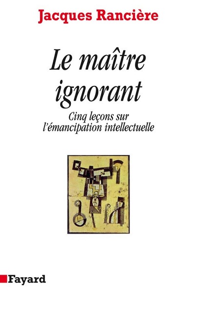 Le Maître ignorant - Jacques Rancière