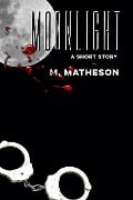 Cover-Bild zum Titel 'Moonlight' von 'M. Matheson'