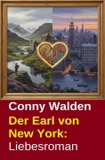 Cover-Bild zum Titel 'Der Earl von New York: Liebesroman' von 'Conny Walden'