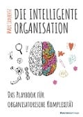 Cover-Bild zum Titel 'DIE INTELLIGENTE ORGANISATION' von 'Mark Lambertz'