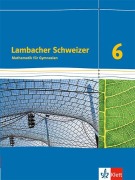 Cover-Bild zum Titel 'Lambacher Schweizer. 6. Schuljahr. Schülerbuch. Neubearbeitung. Baden-Württemberg' von ''